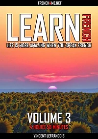 Life is more amazing when you speak French (4 hours 58 minutes) - Vol 3