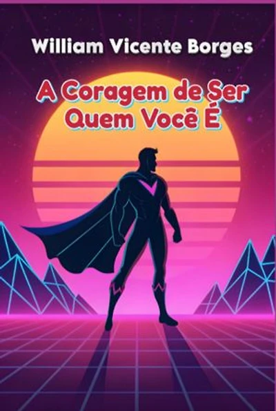 A Coragem De Ser Quem Você É