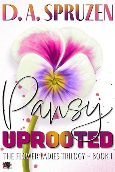 Pansy Uprooted: The Flower Ladies Trilogy, #1