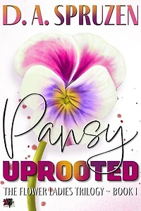 Pansy Uprooted: The Flower Ladies Trilogy, #1