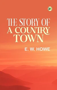 The Story of a Country Town