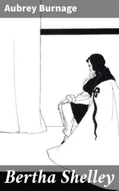 Bertha Shelley: Unraveling the Enigmatic Life of a Gothic Woman in 19th-Century Society