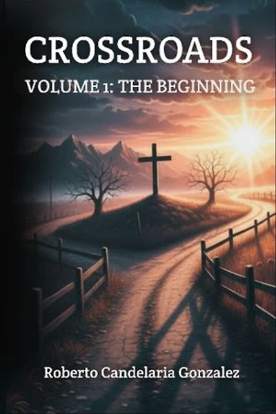 Crossroads: Volume 1: The Beginning