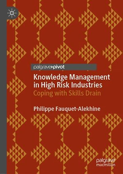 Knowledge Management High Risk Industries: Coping with Skills Drain