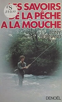 Les savoirs de la pêche à la mouche