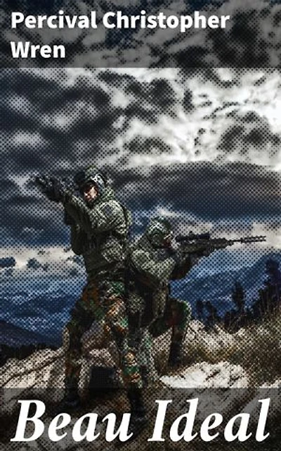 Beau Ideal: A Riveting Adventure of Honor, Friendship, and Triumph in Colonial North Africa