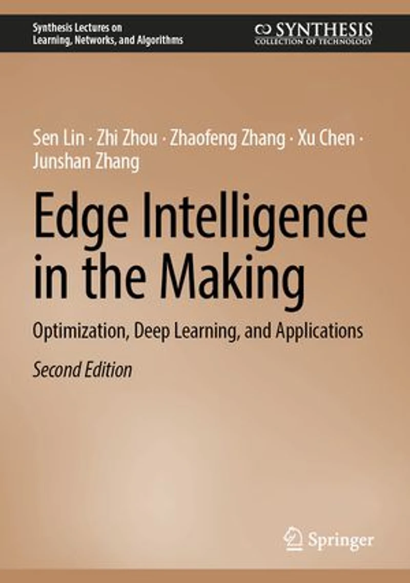 Edge Intelligence the Making: Optimization, Deep Learning, and Applications