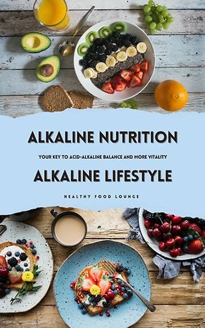 Alkaline Nutrition & Alkaline Lifestyle