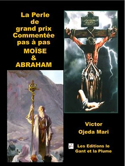 LDS - La Perle de grand prix Moïse & Abraham: Commentée pas à pas