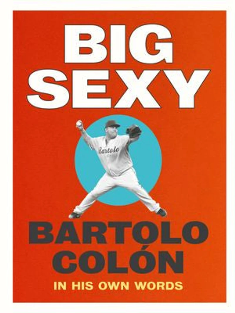Big Sexy: His Own Words