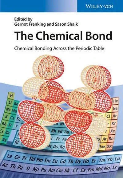 the Chemical Bond: Bonding Across Periodic Table