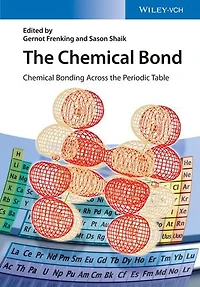 the Chemical Bond: Bonding Across Periodic Table