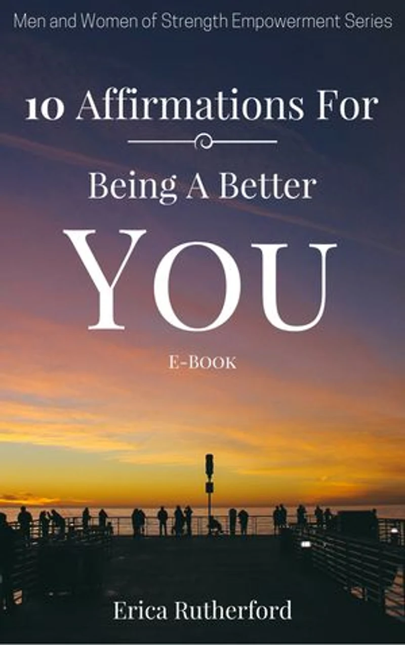 10 Affirmations for Being A Better You