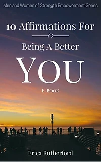 10 Affirmations for Being A Better You