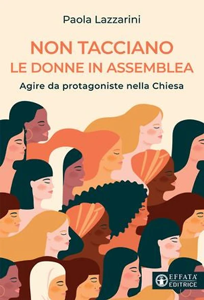 Non tacciano le donne in assemblea: Agire da protagoniste nella Chiesa