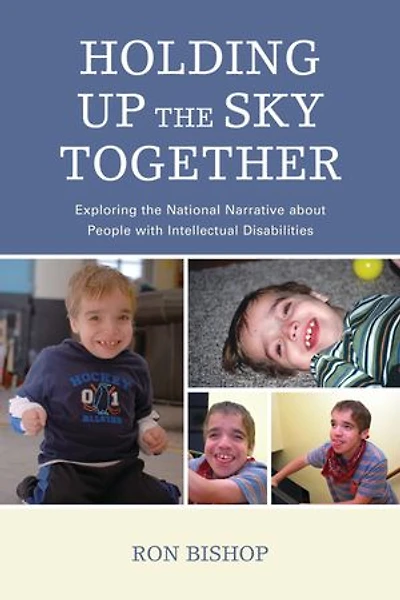 Holding Up The Sky Together: Unpacking National Narrative About People With Intellectual Disabilities