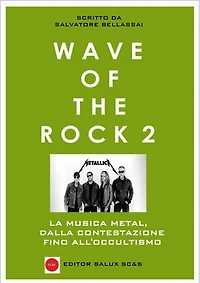 Wave Of The Rock 2: La Musica Metal, dalla contestazione fino all'occultismo