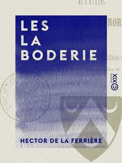 Les La Boderie: Étude sur une famille normande