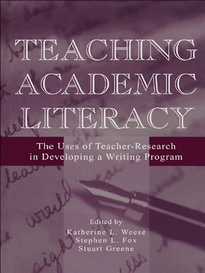 Teaching Academic Literacy: The Uses Of Teacher-research Developing A Writing Program