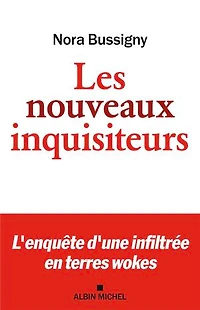Les nouveaux inquisiteurs: l'enquête d'une infiltrée en terres wokes