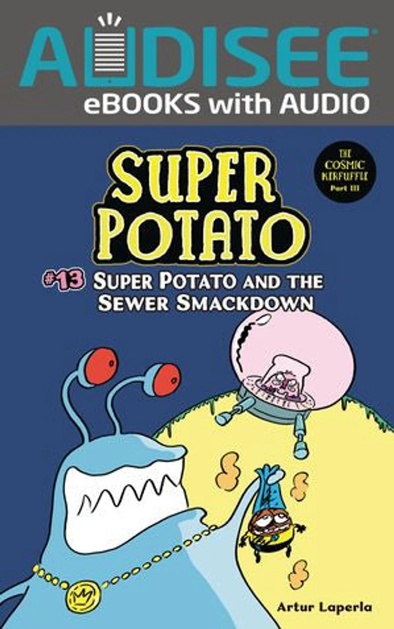 Super Potato and the Sewer Smackdown: Book 13