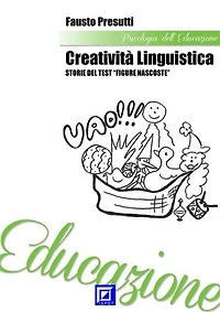 Creatività Linguistica. Storie del Test "Figure Nascoste"