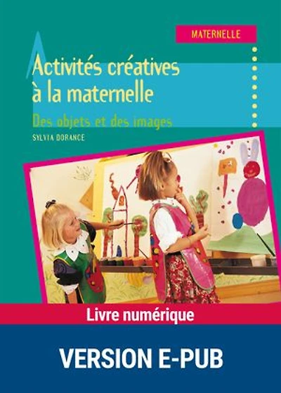 Activités créatives à la maternelle EPUB: Des objets et des images