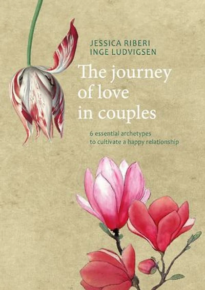 The journey of love couples: 6 essential archetypes to cultivate a happy relationship