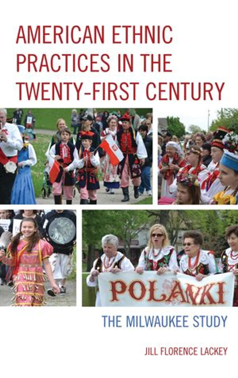 American Ethnic Practices The Twenty-first Century: Milwaukee Study