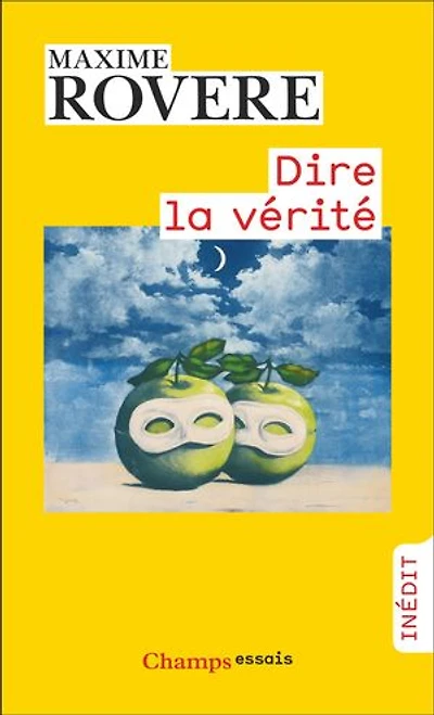 Dire la vérité: inédit