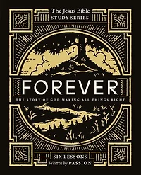 Forever Bible Study Guide: The Story of God Making All Things Right