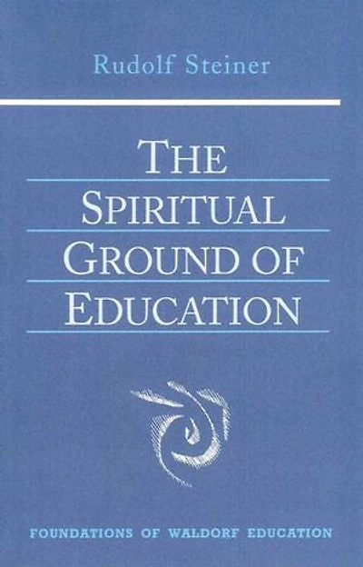 The Spiritual Ground of Education: (CW 305)