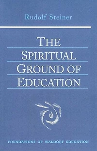 The Spiritual Ground of Education: (CW 305)