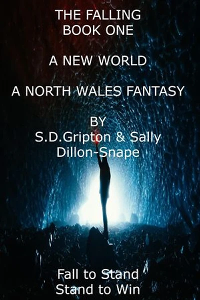 The Falling: A North Wales Fantasy - A New World