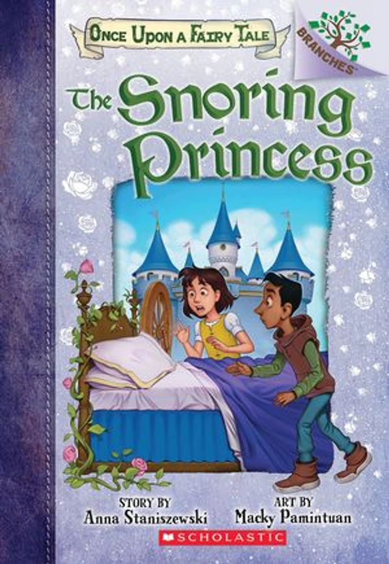 The Snoring Princess: a Branches Book (Once Upon Fairy Tale #4)