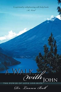 A Walk with John: The Power of Love and Hate