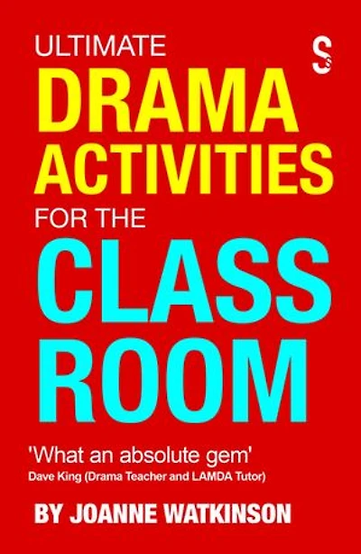 Ultimate Drama Activities For The Classroom