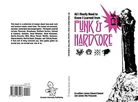 All I Really Need to Know I Learned from Punk & Hardcore