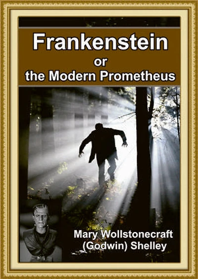 Frankenstein or the Modern Prometheus