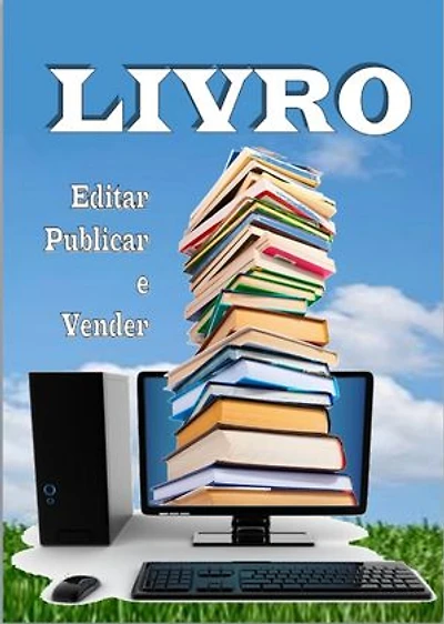 LIVRO: Como Editar, Publicar e Vender