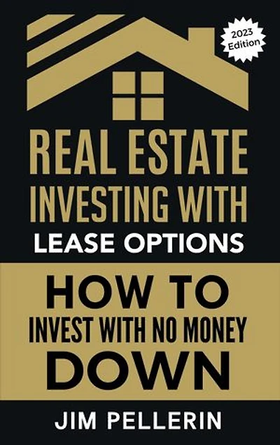 Real Estate Investing with Lease Options - Investing in Real Estate with No Money Down: Real Estate Investing, #2