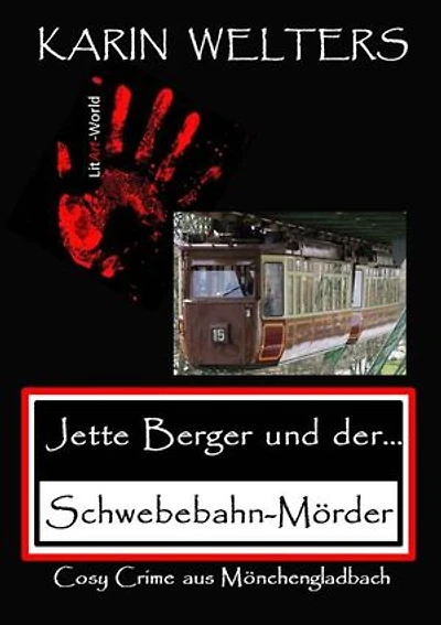 Jette Berger und der Schwebebahn-Mörder: Cosy Crime aus Mönchengladbach (No. 3)