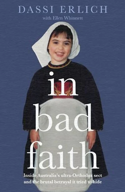 Bad Faith: Inside a Secret Ultra-Orthodox Sect and the Betrayal it Tried to Hide
