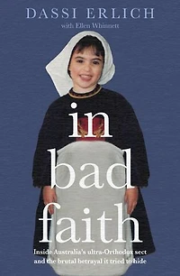 Bad Faith: Inside a Secret Ultra-Orthodox Sect and the Betrayal it Tried to Hide