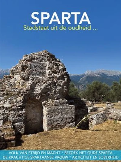 Sparta, stadstaat uit de oudheid, thuishaven van een legendarisch volk: Een A World of Culture e-special