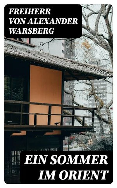 Ein Sommer im Orient