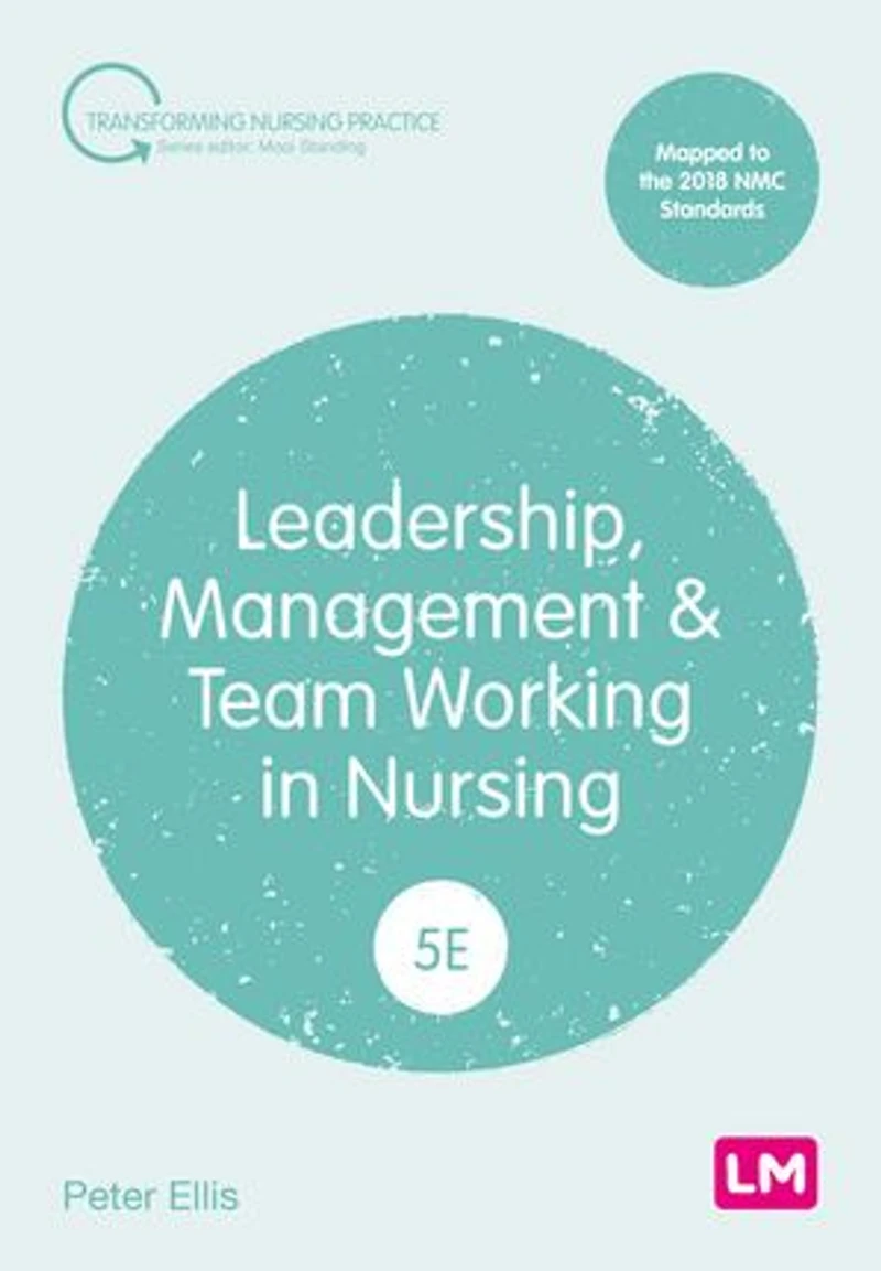 Leadership, Management and Team Working Nursing