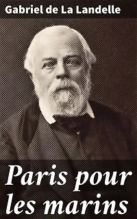 Paris pour les marins: Exploration poétique des rues de Paris à travers le regard des marins