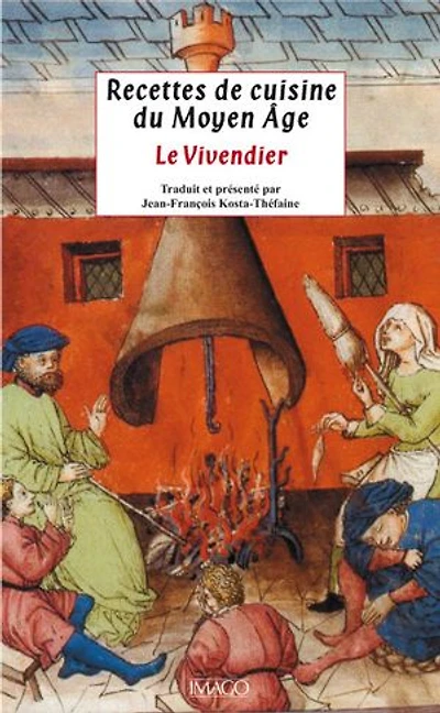 Recettes de cuisine du Moyen Âge - Le Vivendier