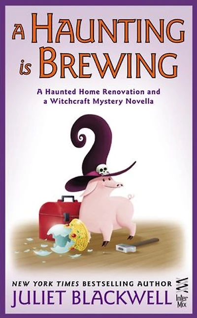 A Haunting Is Brewing: A Haunted Home Renovation and a Witchcraft Mystery Novella